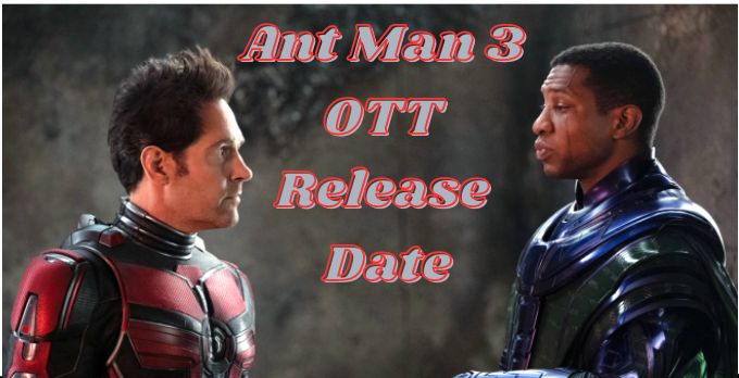 Ant Man 3 OTT Release Date