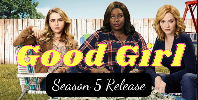 Good Girl Season 5 Release