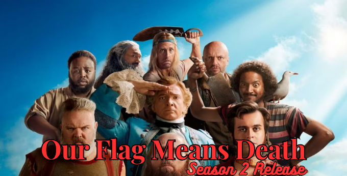 Our Flag Means Death Season 2 Release