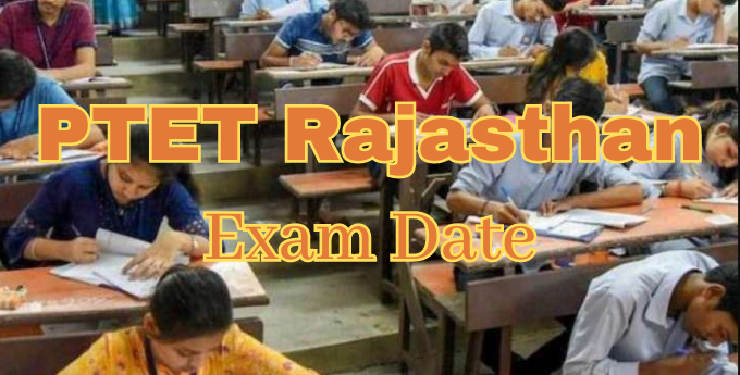 PTET Rajasthan Exam Date