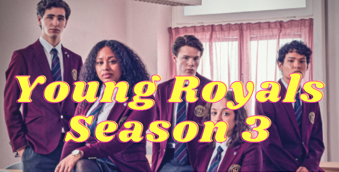 Young Royals Season 3