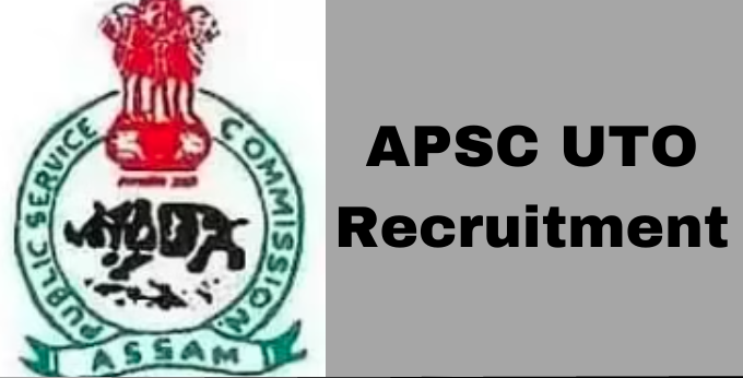 APSC UTO Recruitment