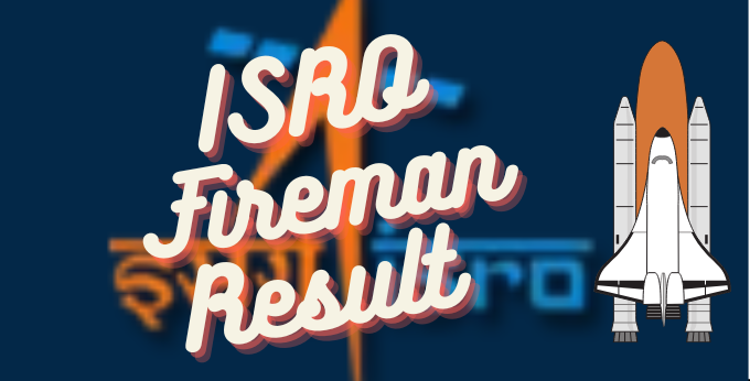 ISRO Fireman Result