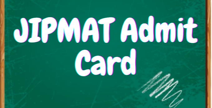 JIPMAT Admit Card