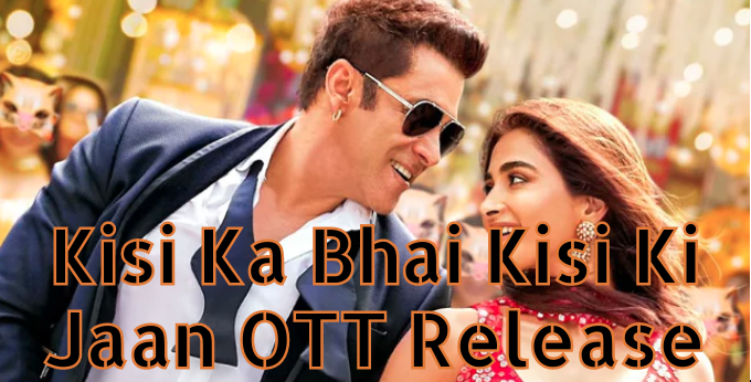 Kisi Ka Bhai Kisi Ki Jaan OTT Release