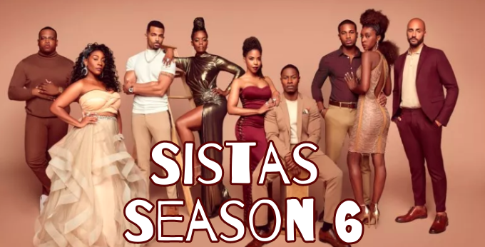 Sistas Season 6