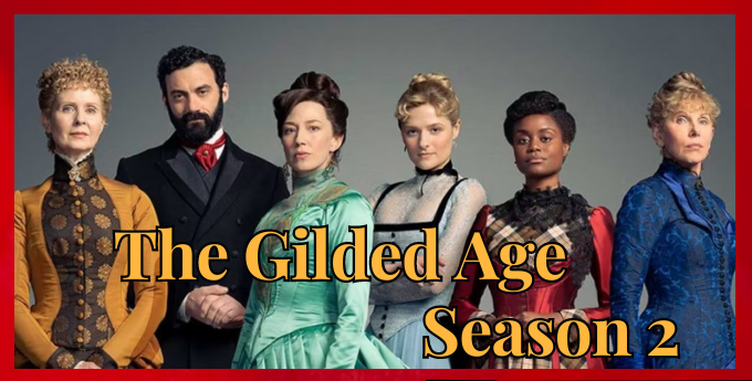 The Gilded Age Season 2 Release